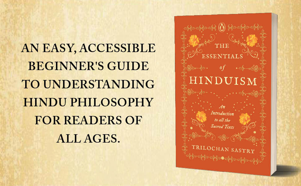 The Essentials of Hinduism - Trilochan Sastry