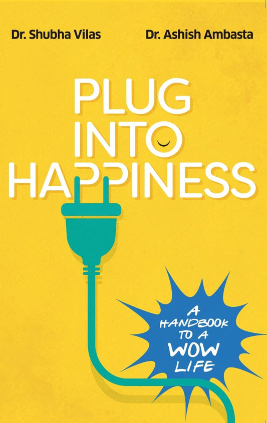 Plug into Happiness by Shubha Vilas