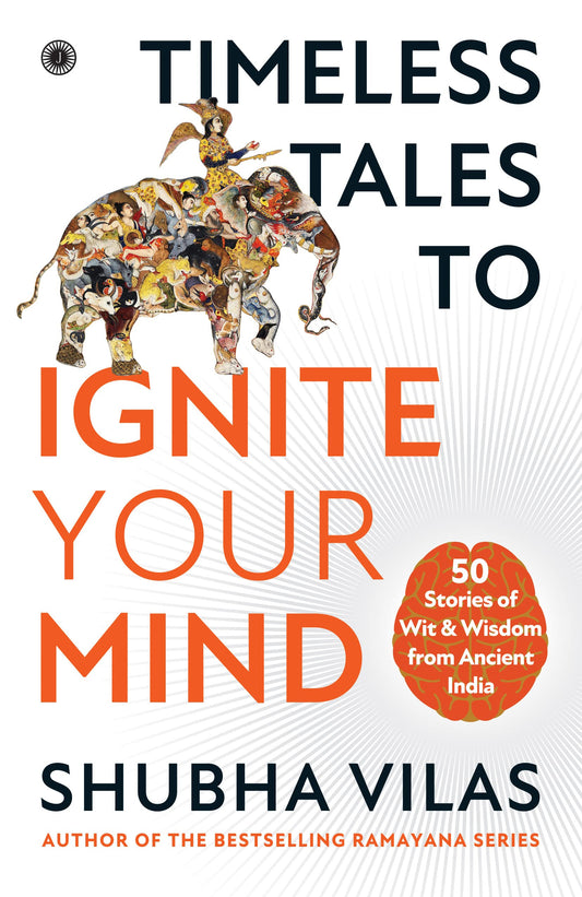Timeless tales to ignite your mind by Shubha Vilas