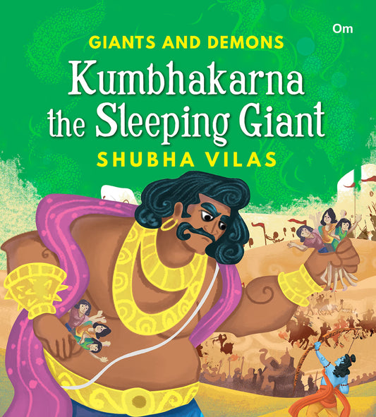 Giants and Demons : Kumbhakarna the Sleeping Giant by Shubha Vilas