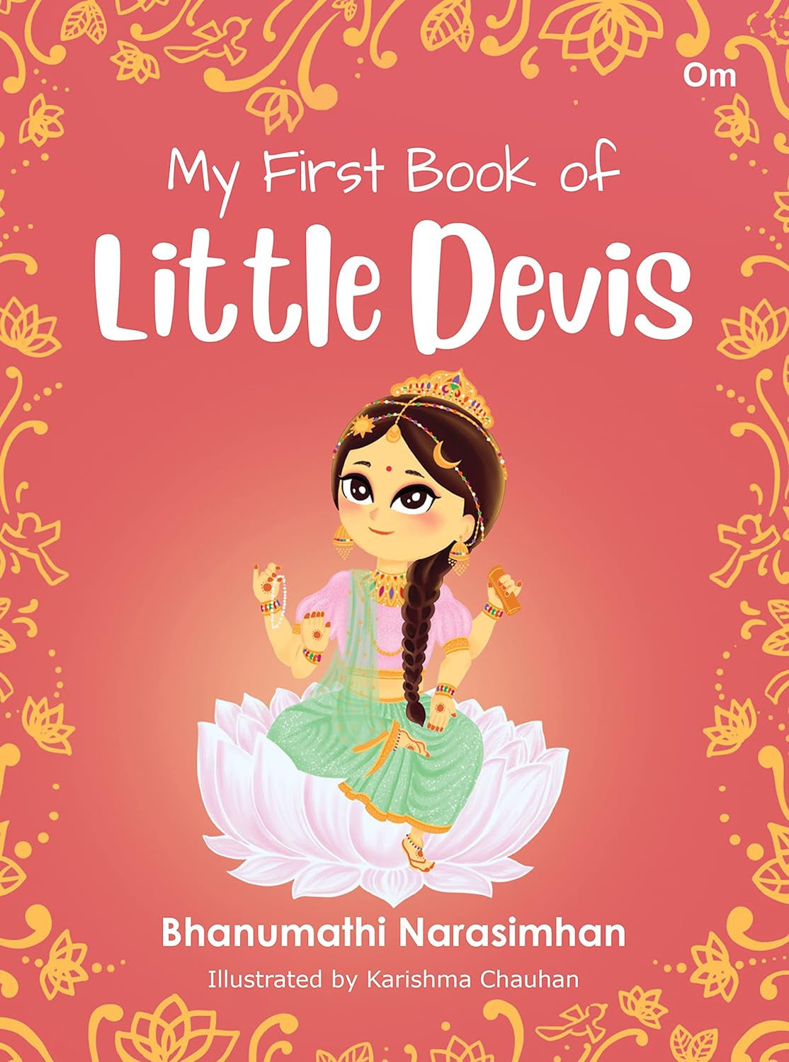 My First Book of Little Devis : Goddesses of india (Indian Mythology for Children) by Bhanumathi Narasimhan