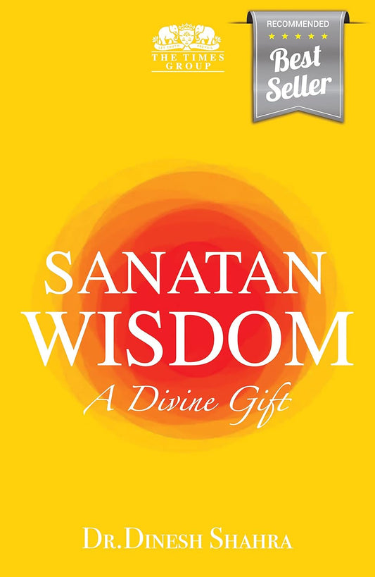Sanatan Wisdom by Dr. Dinesh Shahra