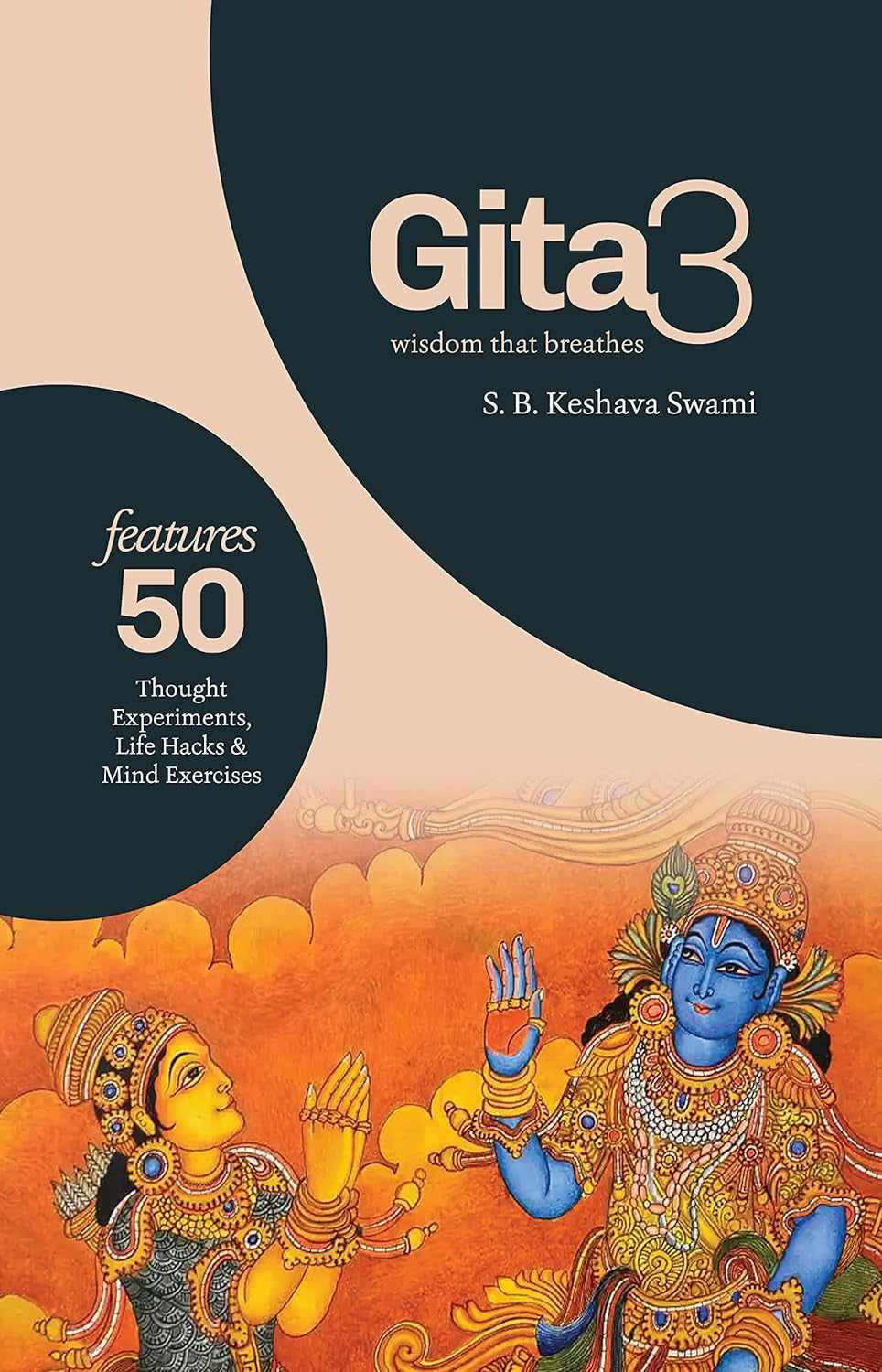 Gita3: A Contemporary Guide to the Timeless Teachings of the Bhagavad-gita