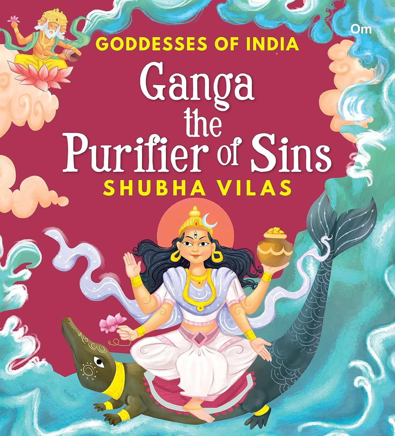 Goddesses of India - Ganga the Purifier of Sins