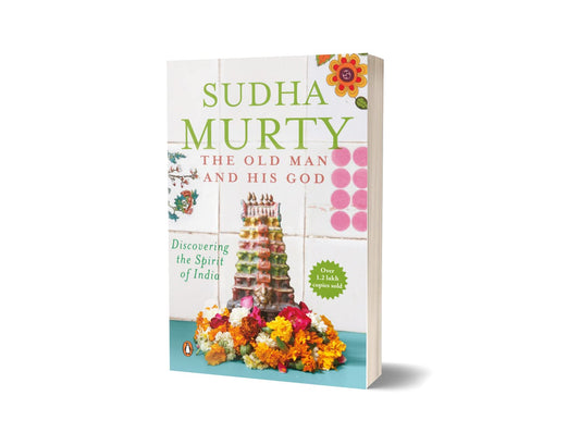 Old Man And His God: Discovering the Spirit of India