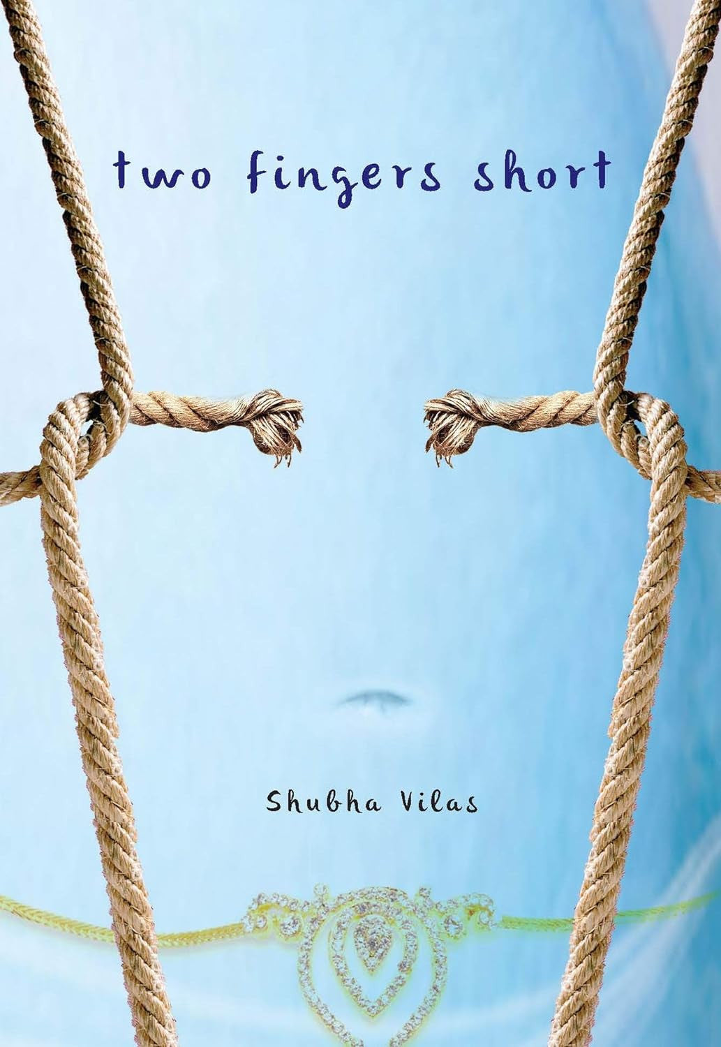 Two Fingers Short by Shubha Vilas