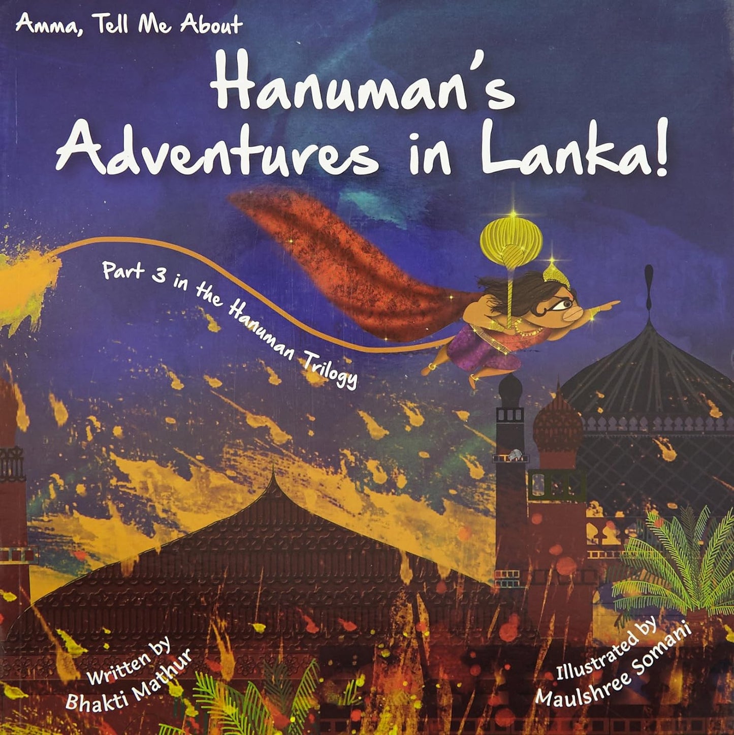 Amma tell me about Hanuman's adventures in Lanka - Part 3