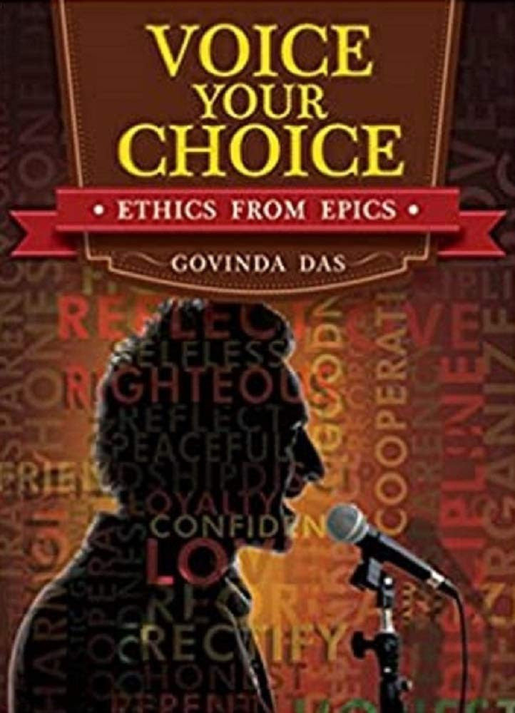 Voice your choice - Book 1 - Ethics from Epics by Govinda Das