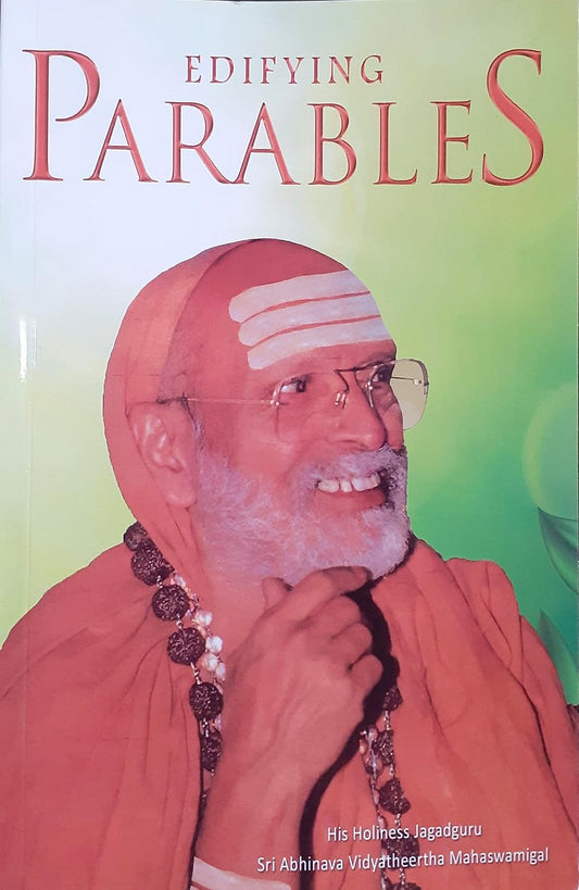 Edifying Parables of His Holiness Jagadguru Sri Abhinaya Vidyatheertha Mahaswamigal