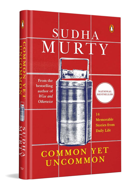 Sudha Murty : Common Yet Uncommon: 14 Memorable Stories from Daily Life