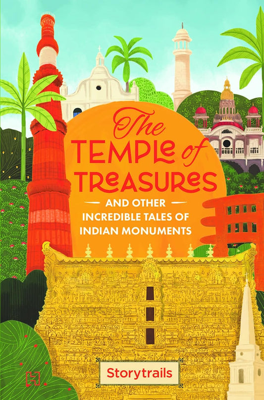 THE TEMPLE OF TREASURES AND OTHER INCREDIBLE TALES OF INDIAN MONUMENTS